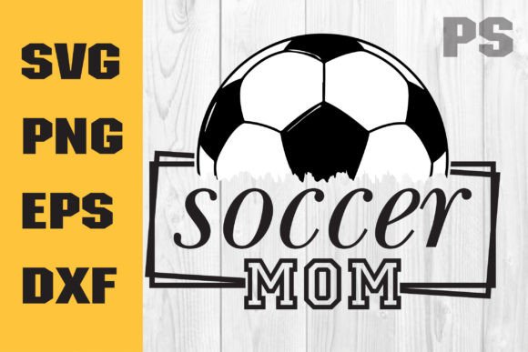 A Practical Review of Soccer Mom SVG Graphic Crafts