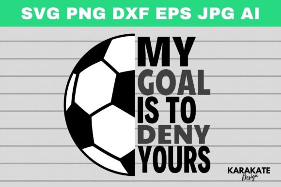 My Goal is to Deny Yours: A Bold Sports Graphic for Crafters