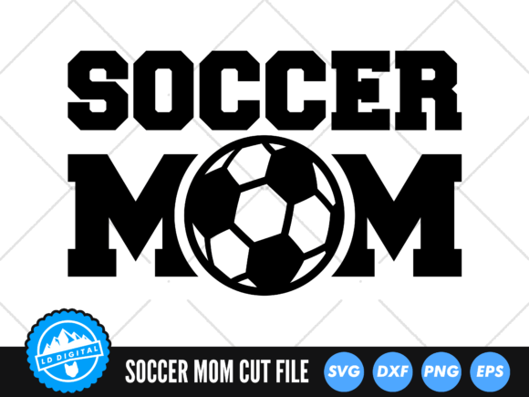 Soccer Mom SVG Soccer Mum SVG: Graphics & Crafts Review